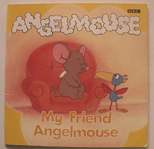 Stock image for My Friend Angelmouse for sale by AwesomeBooks