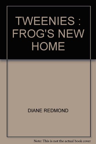 Stock image for TWEENIES : FROG'S NEW HOME for sale by AwesomeBooks