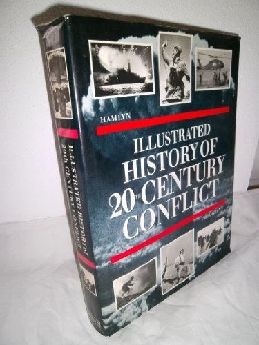 Imagen de archivo de ILLUSTRATED HISTORY OF 20TH CENTURY CONFLICT a la venta por WorldofBooks