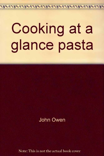 Stock image for Cooking at a Glance : Pasta for sale by River Reads