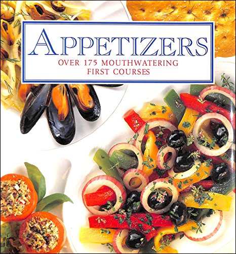 Stock image for Appetizers over 175 mouthwatering first courses for sale by Better World Books Ltd