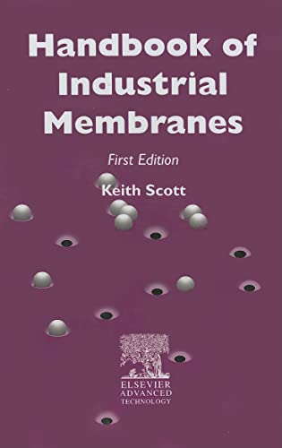 Handbook of Industrial Membranes (9781856172332) by Scott, K.