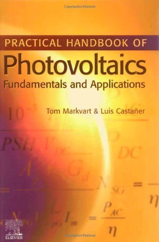 Imagen de archivo de Practical Handbook of Photovoltaics: Fundamentals and Applications a la venta por Books From California