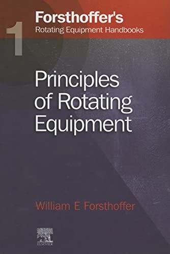9781856174671: 1. Forsthoffer's Rotating Equipment Handbooks: Fundamentals of Rotating Equipment: 01 (World Pumps)