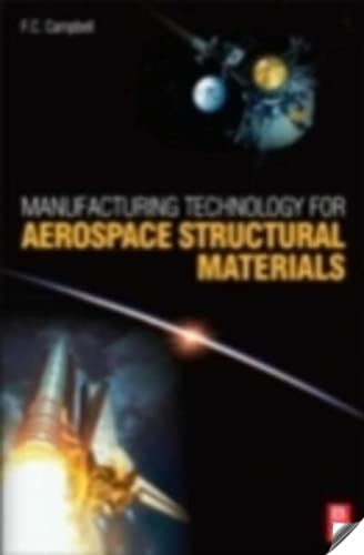 Stock image for Manufacturing Technology for Aerospace Structural Materials for sale by Front Cover Books