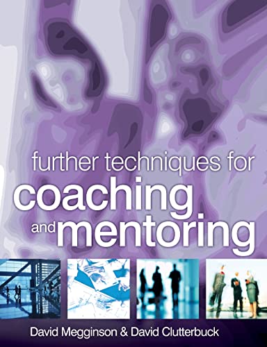 Beispielbild fr Further Techniques for Coaching and Mentoring zum Verkauf von Wonder Book