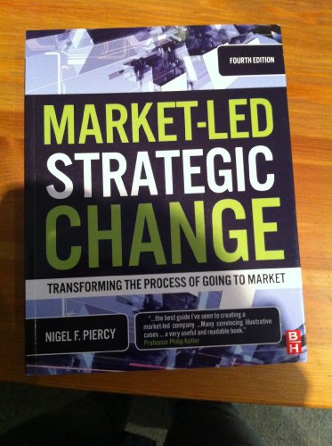 Beispielbild fr Market-Led Strategic Change: Transforming the Process of Going to Market zum Verkauf von AwesomeBooks