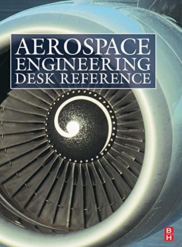 Aerospace Engineering Desk Reference (9781856175753) by Megson, T.H.G.; Cook, Michael V.; Jenkinson, Lloyd R.; Marchman, Jim; Tooley BA; Advanced Technological And Higher National Certificates Kingston...