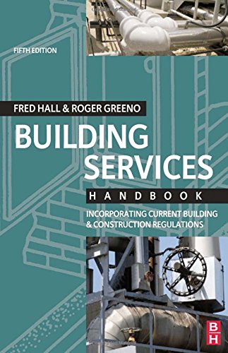 Building Services Handbook: Incorporating Current Building & Construction Regulations (9781856176262) by Hall, Fred; Greeno, Roger