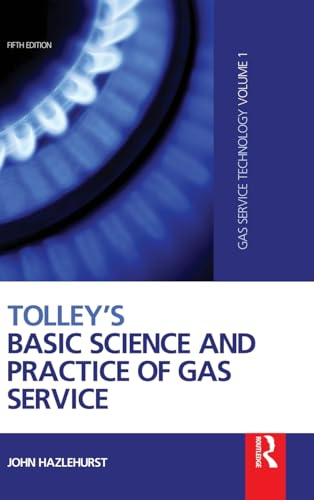 9781856176712: Tolley's Basic Science and Practice of Gas Service: Gas Service Technology: 01