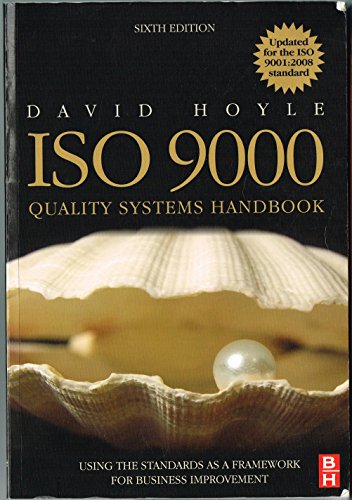 Beispielbild fr ISO 9000 Quality Systems Handbook : Using the Standards As a Framework for Business Improvement zum Verkauf von Better World Books