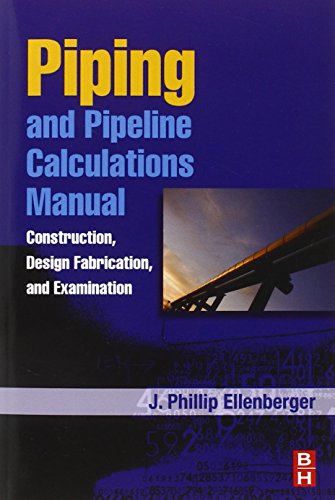 Stock image for Piping and Pipeline Calculations Manual: Construction, Design Fabrication and Examination for sale by HPB-Red