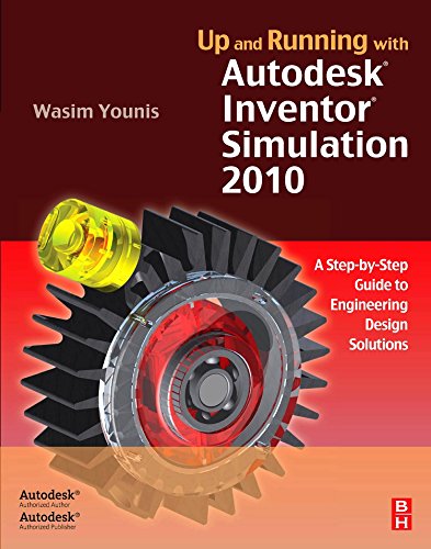Beispielbild fr Up and Running with Autodesk Inventor Simulation 2010,: A Step-by-Step Guide to Engineering Design Solutions zum Verkauf von WorldofBooks