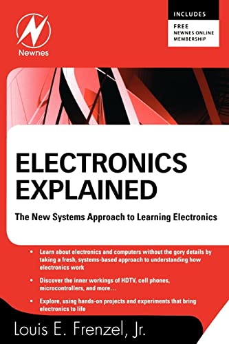 Imagen de archivo de Electronics Explained: The New Systems Approach to Learning Electronics a la venta por BooksRun