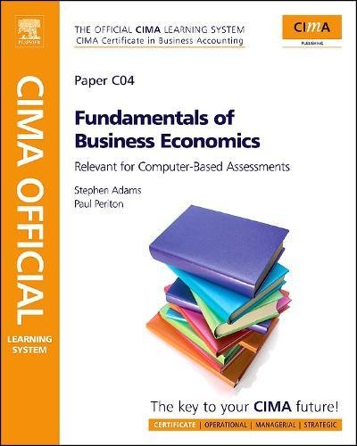 Stock image for CIMA Official Learning System Fundamentals of Business Economics for sale by Better World Books Ltd