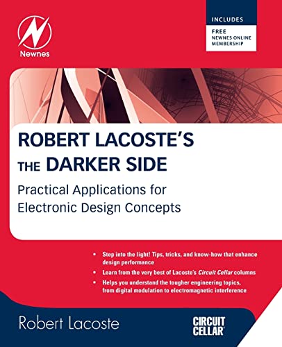 Stock image for Robert Lacoste's the Darker Side: Practical Applications for Electronic Design Concepts for sale by ThriftBooks-Atlanta