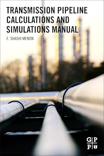 Imagen de archivo de Transmission Pipeline Calculations and Simulations Manual a la venta por Brook Bookstore On Demand