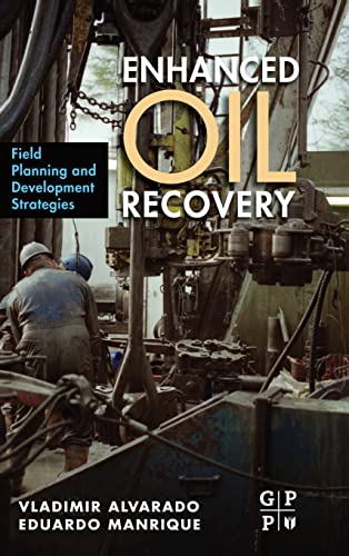 Imagen de archivo de Enhanced Oil Recovery: Field Planning and Development Strategies a la venta por HPB-Red