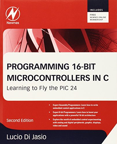 9781856178709: Programming 16-Bit PIC Microcontrollers in C: Learning to Fly the PIC 24