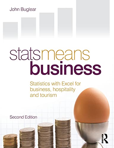 Beispielbild fr Stats Means Business 2nd edition: Statistics with Excel for business, hospitality and tourism zum Verkauf von BookHolders