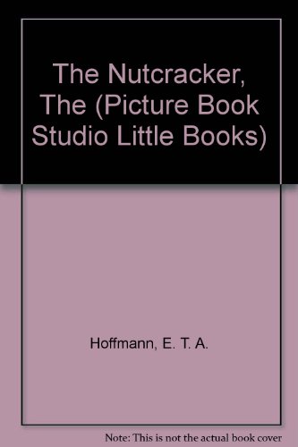 9781856180238: The Nutcracker, The (Picture Book Studio Little Books S.)