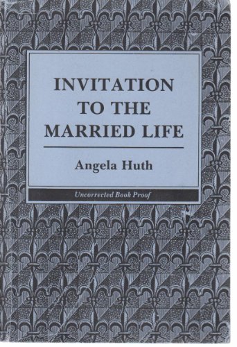 Invitation To The Married Life (9781856190473) by Huth, Angela