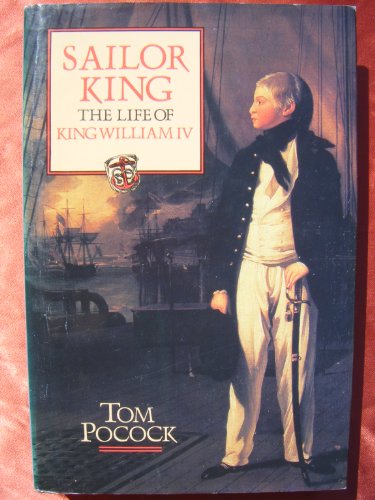 Stock image for The Sailor King: Life of William IV for sale by WorldofBooks