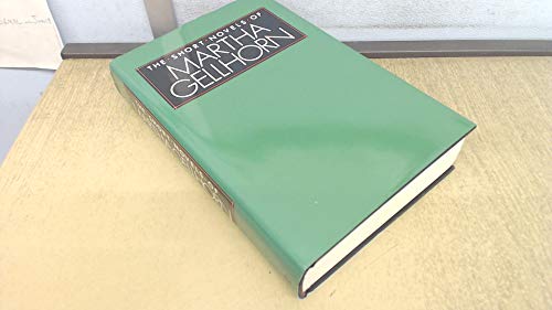 Beispielbild fr The Short Novels of Martha Gellhorn zum Verkauf von Hourglass Books