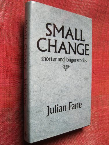 Beispielbild fr Small Change: Shorter and Longer Stories zum Verkauf von WorldofBooks