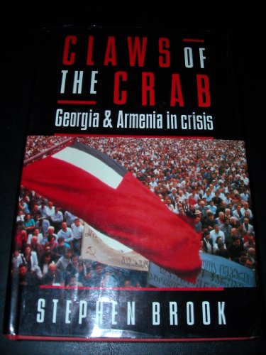 Beispielbild fr Claws of the Crab: Georgia and Armenia in Crisis zum Verkauf von THE OLD LIBRARY SHOP