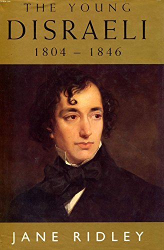 Stock image for The Young Disraeli 1804 - 1846 for sale by WorldofBooks