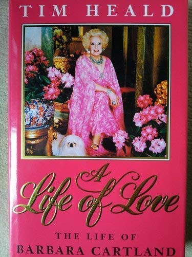 Beispielbild fr A Life of Love: Barbara Cartland zum Verkauf von WorldofBooks