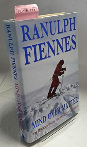 9781856193757: Mind Over Matter: Epic Crossing of the Antarctic Continent