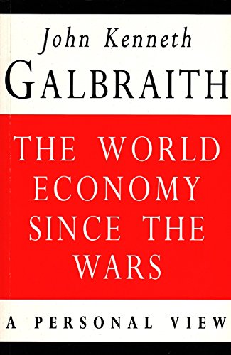 The World Economy Since the Wars: a Personal View