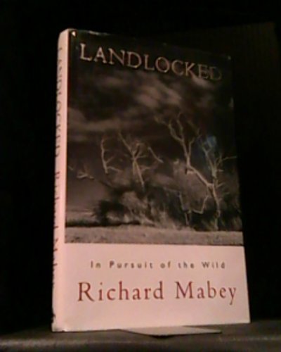 9781856194327: Landlocked: In Pursuit of the Wild