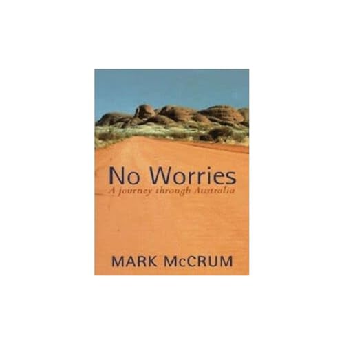 Stock image for No Worries: Journey Through Australia (Sinclair-Stevenson) for sale by AwesomeBooks