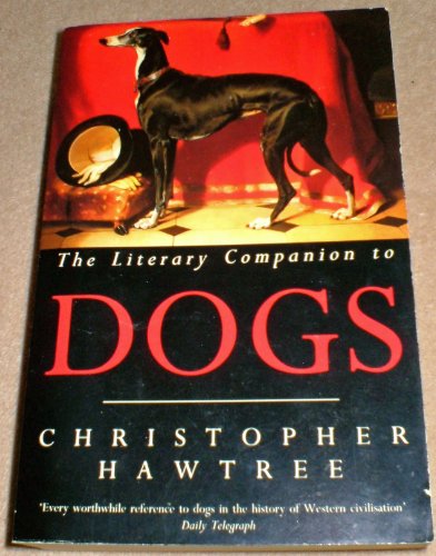 9781856194952: The Literary Companion to Dogs: From Homer to Hockney