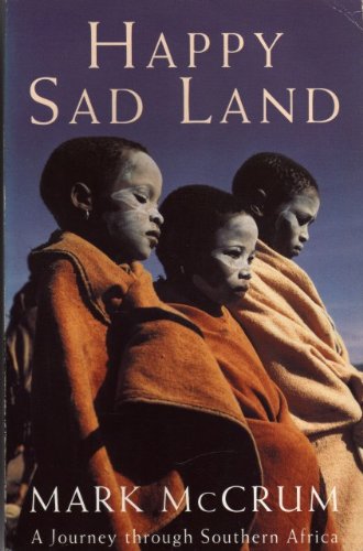 9781856195157: Happy sad land: A journey through southern Africa