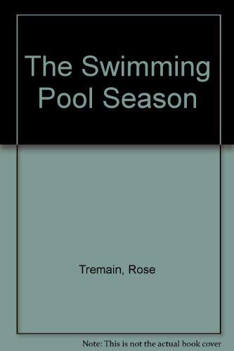 Swimming Pool Season (9781856195485) by Tremain, Rose
