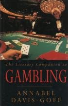 Imagen de archivo de The Literary Companion to Gambling: An Anthology of Prose and Poetry a la venta por Gene The Book Peddler