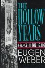 Stock image for The Hollow Years: France in the 1930's for sale by WorldofBooks