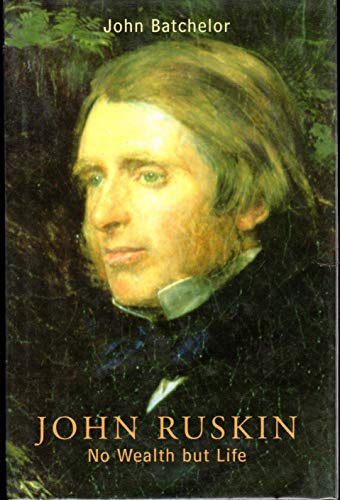 Beispielbild fr John Ruskin: No Wealth But Life zum Verkauf von WorldofBooks