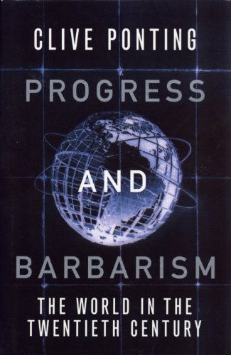 Imagen de archivo de Progress and Barbarism : World in the 20th Century a la venta por Better World Books