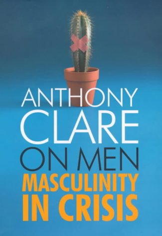 9781856196338: On Men: Masculinity in Crisis