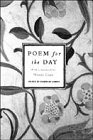 Beispielbild fr Poem for the Day : 366 Poems, Old and New, Worth Learning by Heart zum Verkauf von Better World Books Ltd