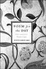 Stock image for A Poem for the Day: 366 Poems, Old and New, Worth Learning by Heart for sale by WorldofBooks