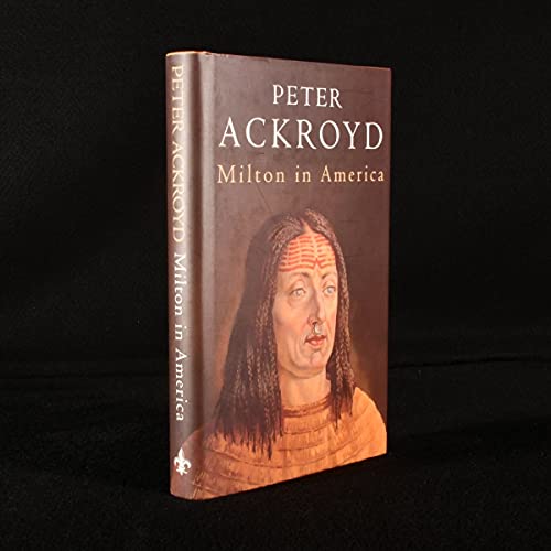 Imagen de archivo de Milton in America [Sep 02, 1996] Ackroyd, Peter a la venta por Sperry Books