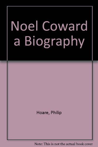 Beispielbild fr Noel Coward a Biography zum Verkauf von AwesomeBooks