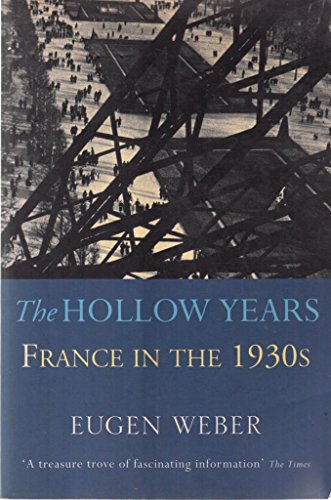 Imagen de archivo de The Hollow Years: France in the 1930's a la venta por CloudDreamer