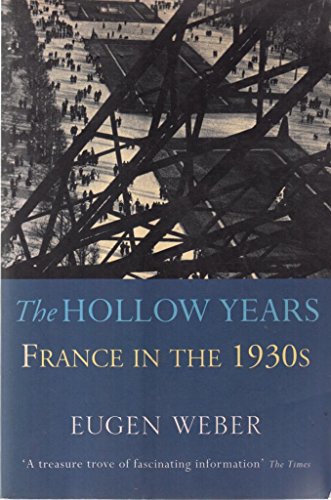 Stock image for The Hollow Years: France in the 1930's for sale by CloudDreamer